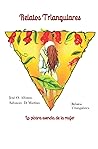 Relatos Triangulares: La pícara esencia de la mujer (Spanish Edition)