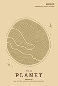 Kinship: Vol. 1 Planet: Belonging in a World of Relations