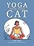 Yoga With Your Cat: Purr-fe...