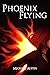 Phoenix Flying (The Kynishian Chronicles Book 2)