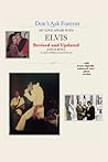 Don't Ask Forever-My Love Affair With Elvis Don't Ask Forever-My Love Affair With Elvis