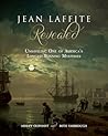 Jean Lafitte Revealed: Unraveling One of America’s Longest-Running Mysteries