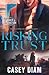 Risking Trust (Danger and Attraction)
