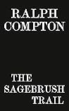Ralph Compton The Sagebrush Trail (The Trail Drive Series) Ralph Compton The Sagebrush Trail (The Trail Drive Series)