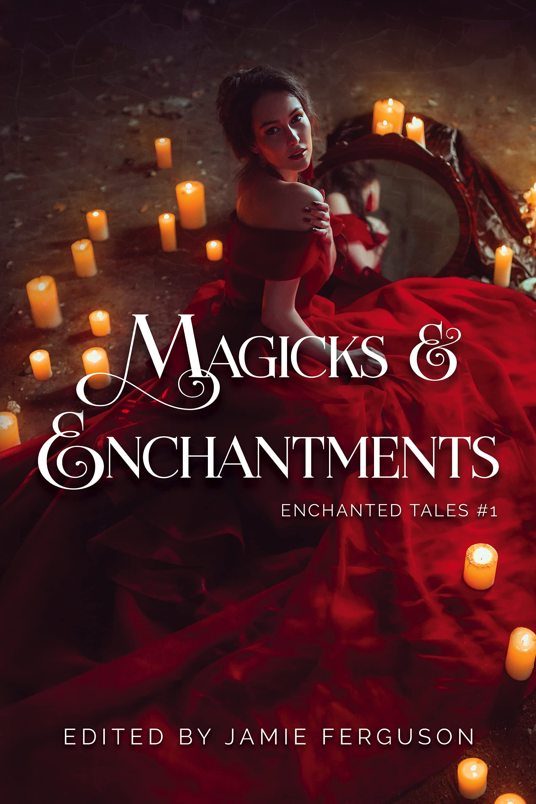 Magicks & Enchantments (Kindle Edition)