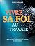 Vivre sa foi au travail by Pierre Chevalier