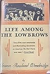 Life Among the Lowbrows by Eleanor Rowland Wembridge