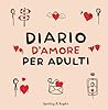 Diario d'amore per adulti Diario d'amore per adulti