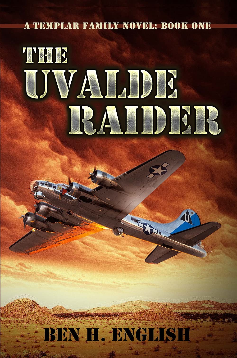 The Uvalde Raider: A Templar Family Novel: Book One (Kindle Edition)