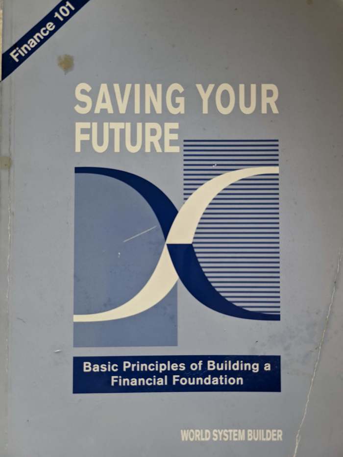 Saving Your Future: Basic Principles of Building a Financial Foundation (Paperback)