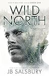 Wild North by J.B. Salsbury