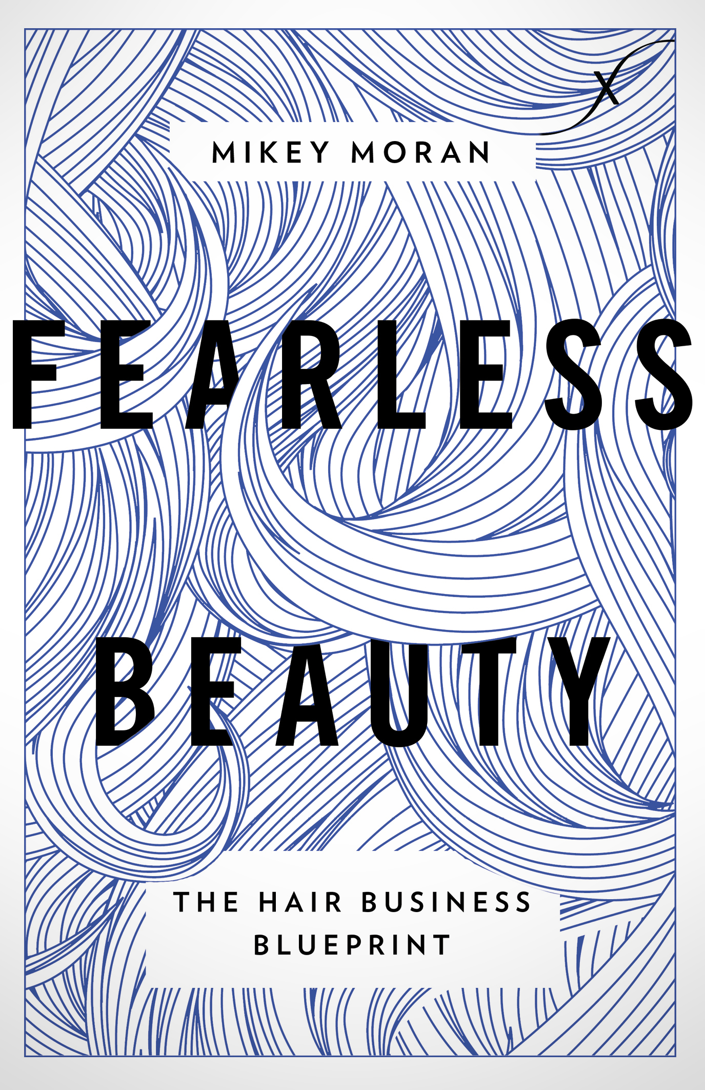 Fearless Beauty: The Hair Business Blueprint