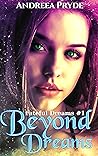 Beyond Dreams (Fateful Dreams, #1) Beyond Dreams (Fateful Dreams, #1)