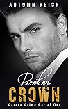 Broken Crown (Caruso Crime Cartel #1)