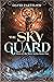 The Sky Guard (LORE: Born o...