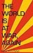The World is at War, Again by Simon Lowe