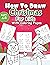 How to draw Christmas: Coloring Book for Kids , Easy Step-by-Step Drawing Guide , For kids Ages 4-8.