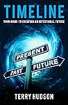 Timeline: Your Guide to Creating an Intentional Future