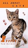 All About Cats: A book for kids. A real library for learning about cats. All About Cats: A book for kids. A real library for learning about cats.
