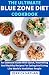 The Ultimate Blue Zone Diet...