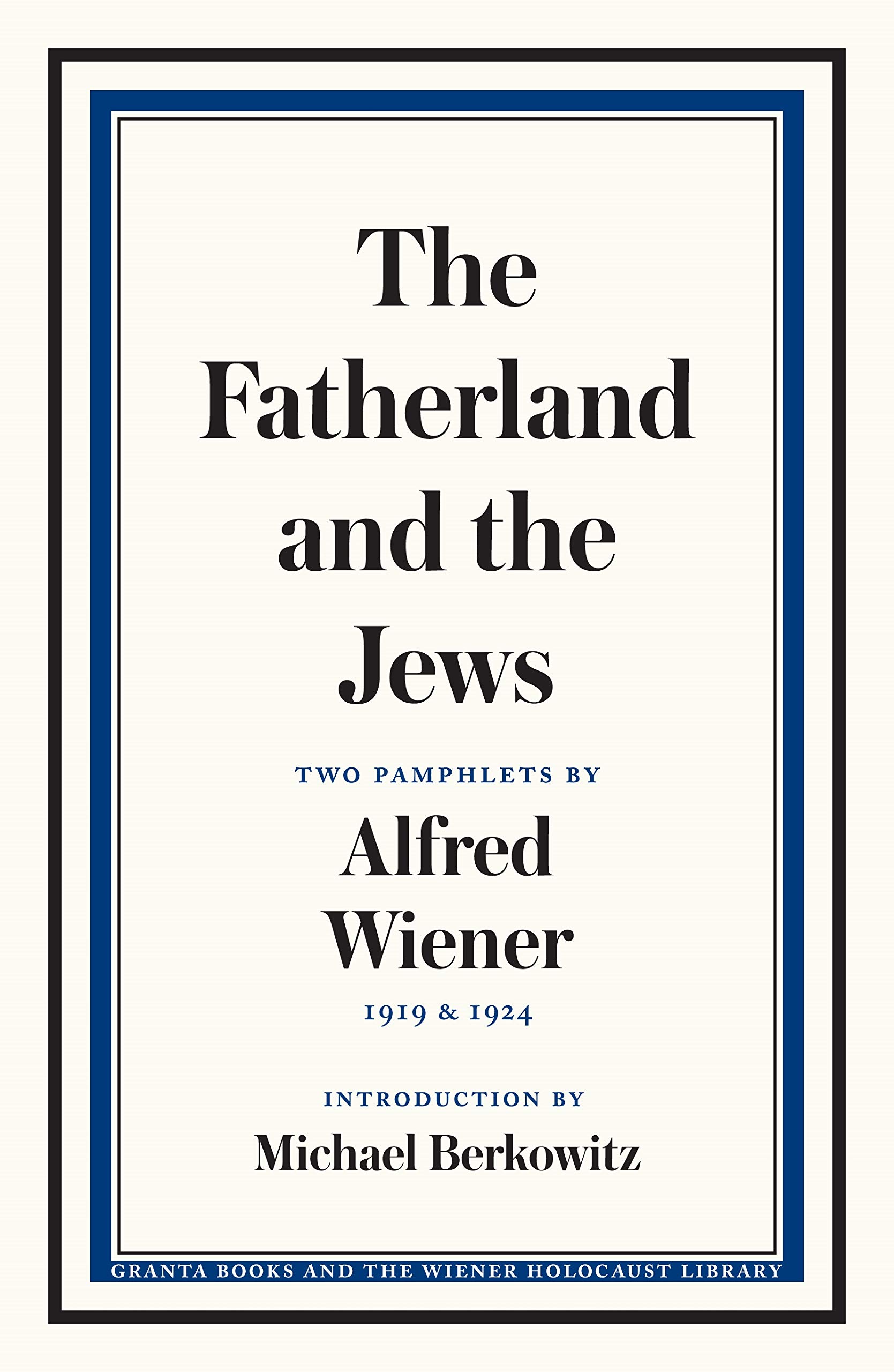 The Fatherland and the Jews (Kindle Edition)