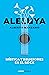 Aleluya. Mística y religiones en el rock (Música) by Alberto Manzano