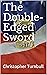 The Double-Edged Sword