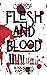 Flesh and Blood: The brutal...