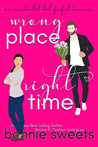 Wrong Place, Right Time (An Accidental But Perfect Romance #2)