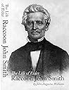 The Life of Elder "Raccoon" John Smith: With Some Account of the Rise and Progress of the Current Reformation