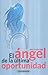 El ángel de la ultima oportunidad