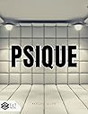 PSIQUE: Una historia divida entre la realidad y la ficción (Spanish Edition)