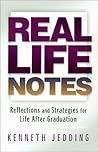 Real Life Notes: Reflections and Strategies for Life After Graduation