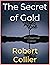 The Secret of Gold