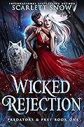 Wicked Rejection (Predators & Prey, #1)