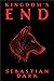 Kingdom's End: A Dark, Sens...