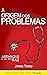 A Origem dos Problemas