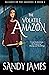 The Volatile Amazon (Alliance of the Amazons Book 4)