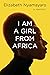 I Am a Girl from Africa by Elizabeth Nyamayaro