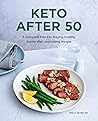 Keto After 50: A ...