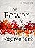 The Power of Forgiveness by Eva Mozes Kor