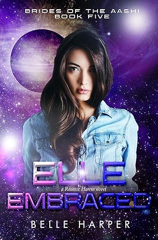 Elle Embraced (Brides of the Aashi #5)