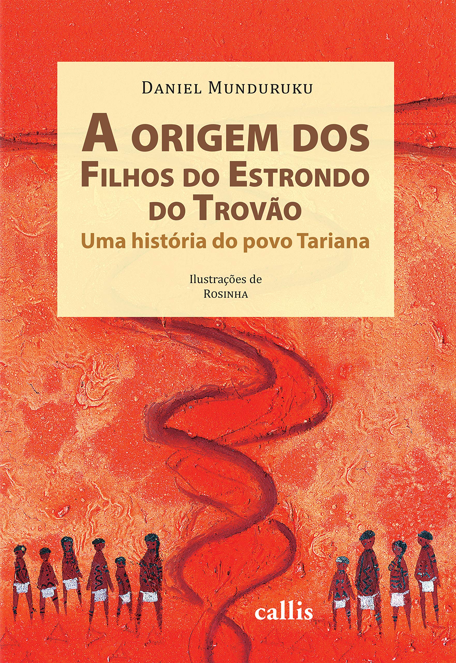 A origem dos filhos do estrondo do trovão: Uma história do povo Tariana (Portuguese Edition)