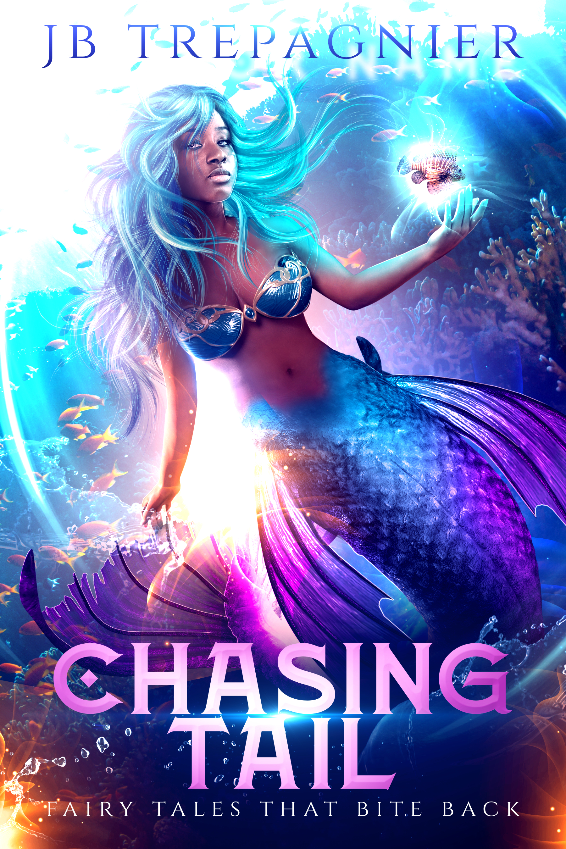 Chasing Tail: A Little Mermaid Retelling (Fairy Tales that Bite Back #3)