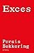 Exces by Persis Bekkering