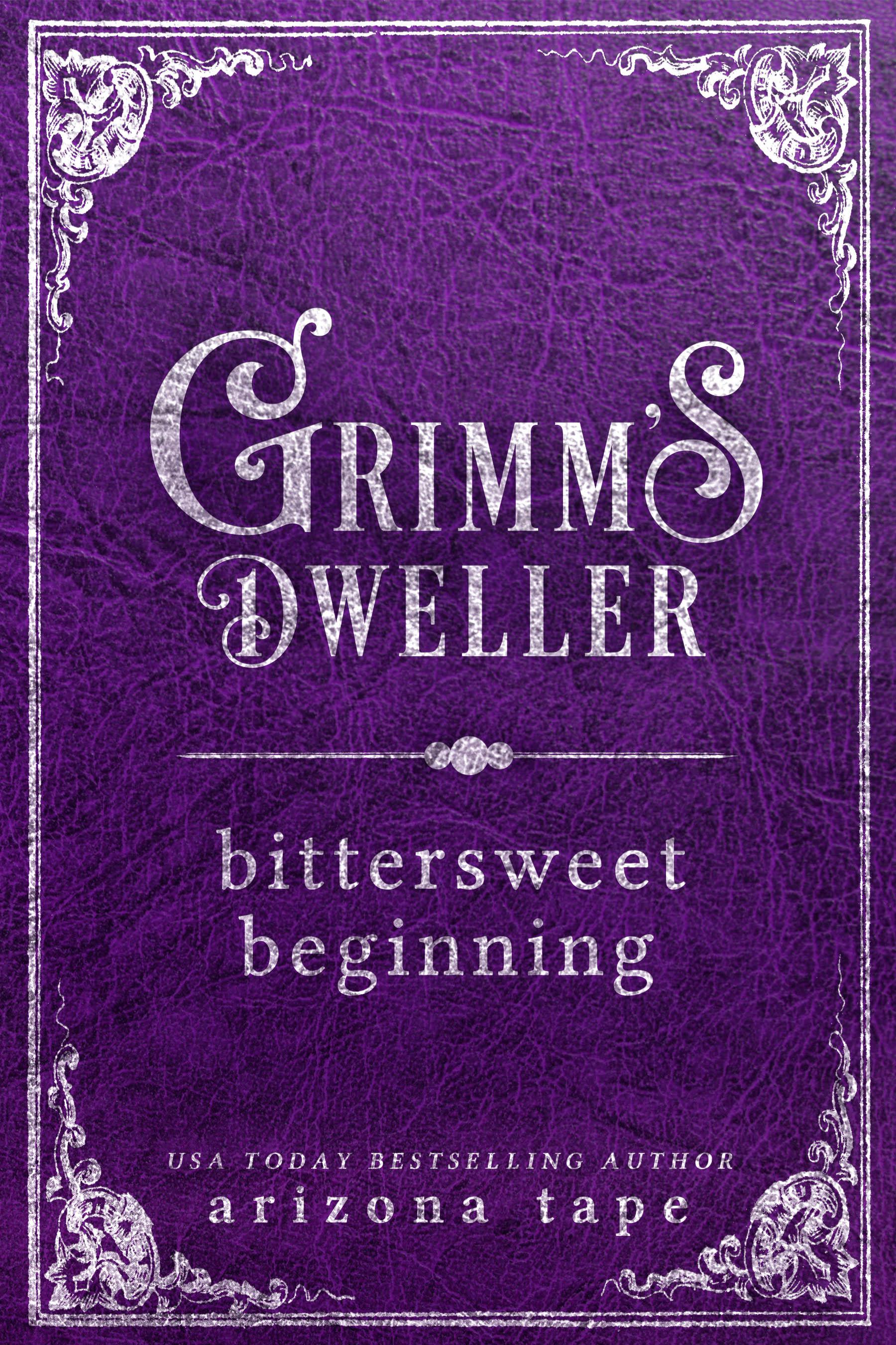 Bittersweet Beginning (Grimm's Dweller #1)