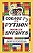 Codage en Python pour les Enfants by Harvey Lukes