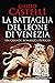 La battaglia del Leone di Venezia by Giulio Castelli