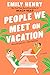 People We Meet on Vacation