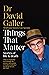 Things That Matter by David Galler